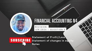 PART 2 | Statement of Financial Position | Q5 | Financial Accounting N4 | June 2026 Exam Revision