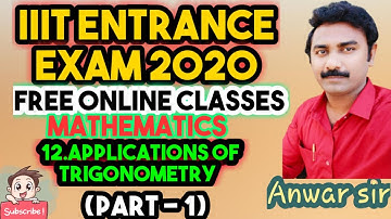 AP IIIT ENTRANCE EXAM // MATHS  (CHAPTER 12) APPLICATIONS OF TRIGONOMETRY (PART-1) || IQ ACADEMY
