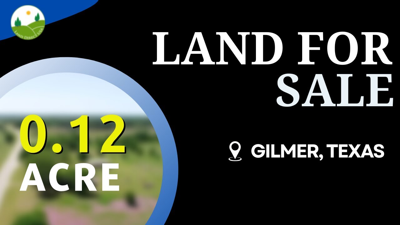 0.12  acre land for sale in Gilmer, Texas [41645]