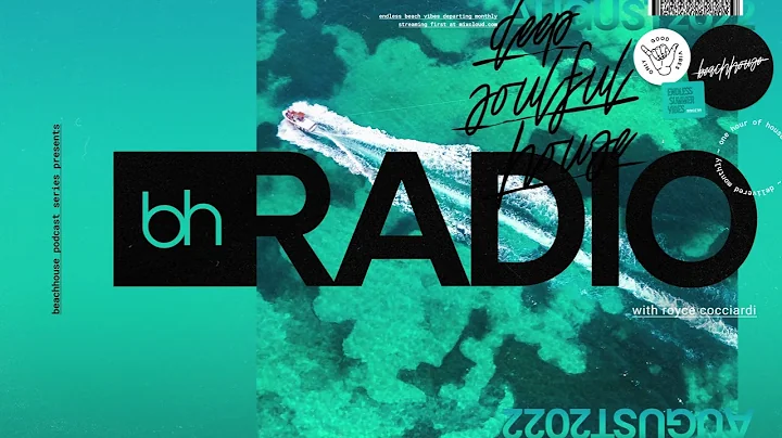 Beachhouse Radio - August 2022 - with Royce Coccia...