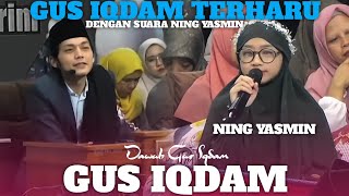 Download Lagu TAK TERBENDUNG AIR MATA GUS IQDAM MENDENGAR LANTUNAN AYAT SUCI AL QUR'AN DARI NING YASMIN MP3 Download Lagu TAK TERBENDUNG AIR MATA GUS IQDAM MENDENGAR LANTUNAN AYAT SUCI AL QUR'AN DARI NING YASMIN MP3
