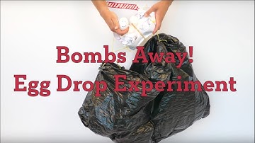 Bombs Away! Egg Drop Experiment