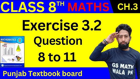 class 8 math chapter 3 exercise 3.2 Q.8 to 11 | class 8th math exercise 3.2 | 8 class math ex 3.2