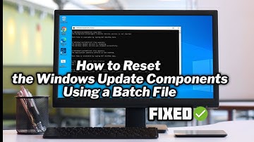 How to Reset the Windows Update Components Using a Batch File | working