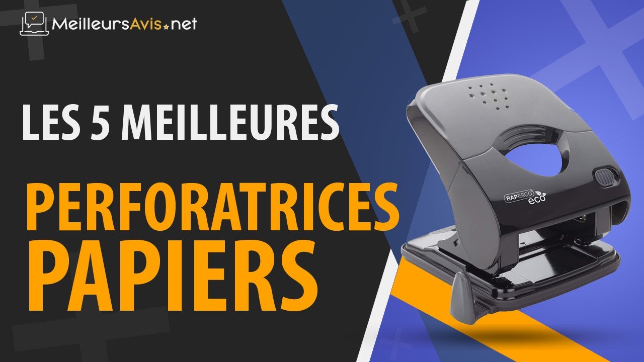 ⭐️ MEILLEURE PERFORATRICE PAPIER - Avis & Guide d'achat (Comparatif 2020)