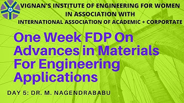 Day 5: FDP on Advances in Materials For Engineering Applications