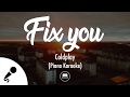 Fix You - Coldplay (Piano Karaoke)