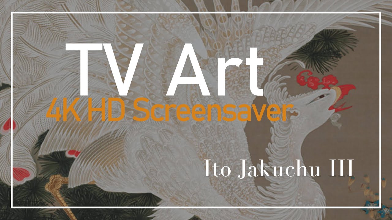 4K HD Elegant Real Art TV Screensaver: Ito Jakuchu - III - 1.43 H, No Sound, No AI