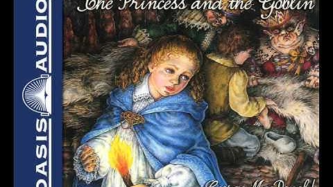 "The Princess and the Goblin" by George MacDonald - Ch. 1 and 2
