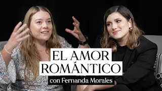 EP45: El amor romántico con Fernanda Morales - Alma y Psicología Podcast