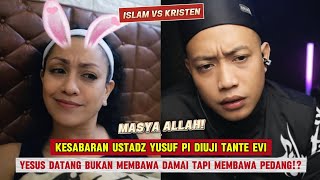 MASYA ALLAH❗KESABARAN USTADZ YUSUF PI DIUJI TANTE EVI ( DEBAT ISLAM KRISTEN TERBARU )