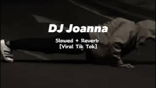 Dj Joanna Breakbeat || Slowed   Reverb [ Viral Tik Tok ].Sound Kesuksesan