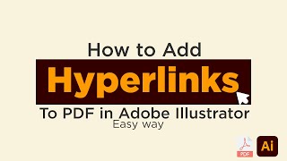 How to Add Hyperlinks to PDF in Adobe Illustrator | Best  Easy Tricks