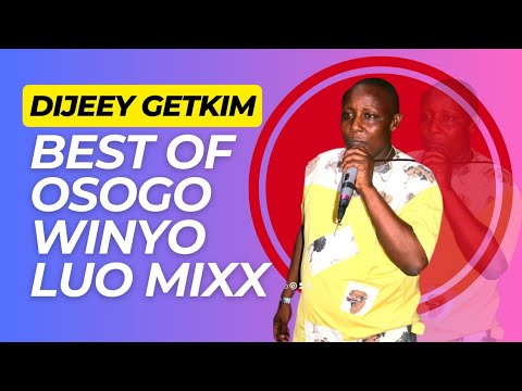 BEST OF OSOGO WINYO LUO MIXX DIJEEY GETKIM O115528077