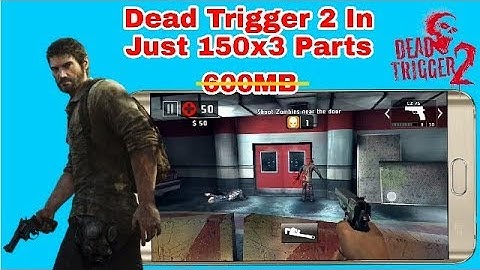 Dead Trigger 2 Highly Compressed In Just 150MB Parts