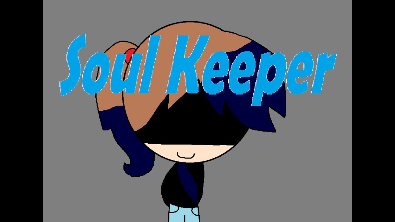 Soul Keeper Part 5 YouTube