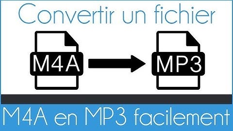 Comment convertir une fichier M4A en MP3 (sans logiciel)
