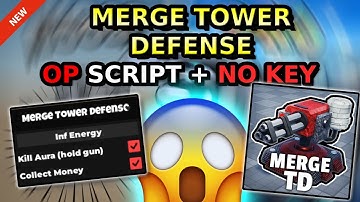 *NEW* Merge Tower Defense OP Script ( INFINITE ENERGY, KILL AURA, COLLECT MONEY )