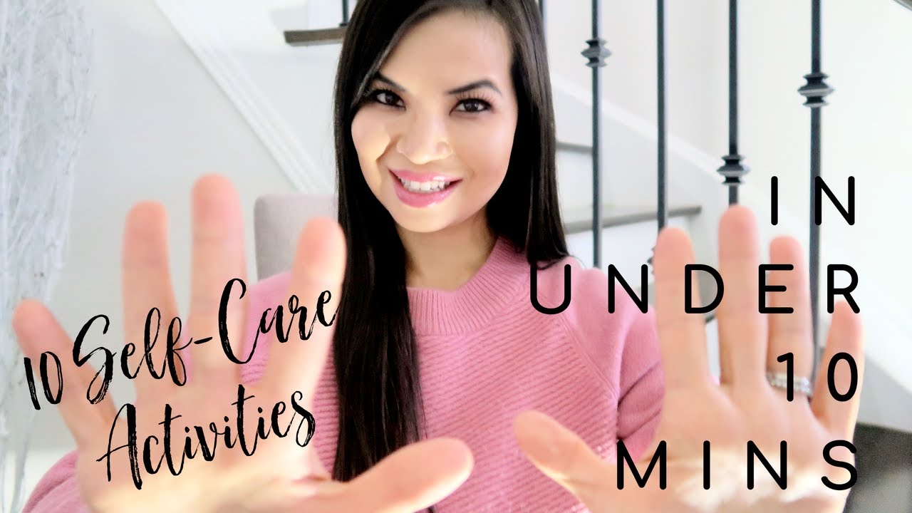 10 SELF-CARE TIPS IN UNDER 10 MINS | SELF-CARE JOURNEY