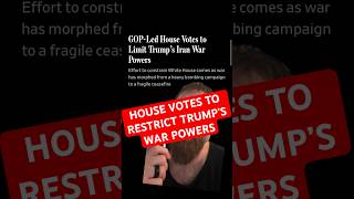 The House Passed A Vote To Restrict Donald Trumps War Powers In Iran