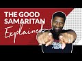 The Parable of the Good Samaritan EXPLAINED VERSE BY VERSE!