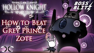 How to Beat Grey Prince Zote | Hollow Knight | Boss Blitz