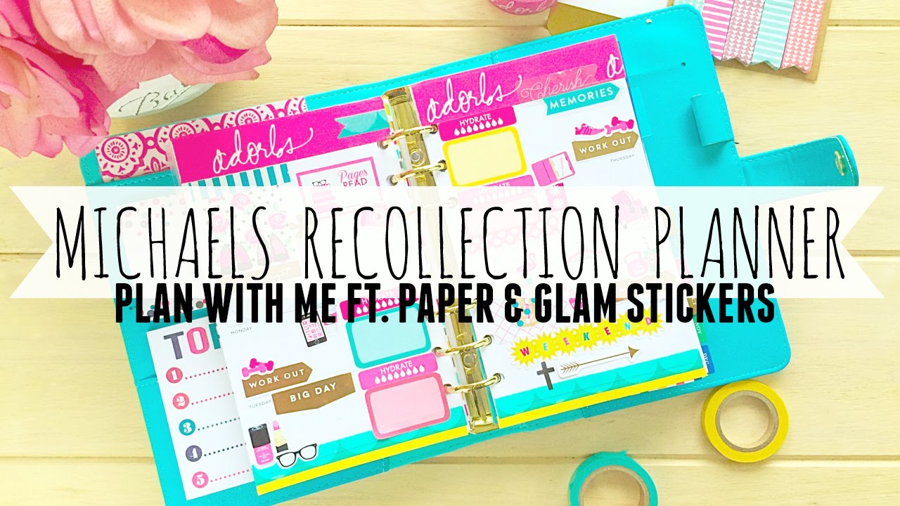 Michaels Recollection Planner Plan With Me Ft: Paper &amp; Glam Stickers ...