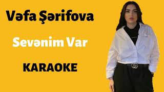 Vəfa Şərifova - Sevənim Var (Karaoke)