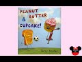 Peanut Butter and Cupcake- Read Aloud