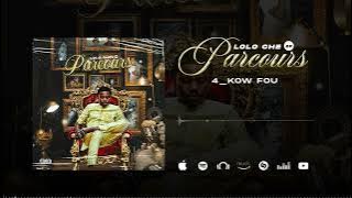 Lolo Che - Kow Fou (Son Officiel)