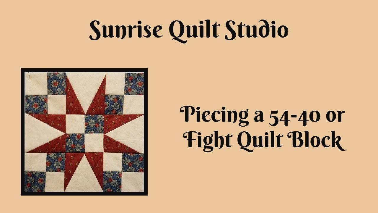 Piecing A 54 40 Or Fight Quilt Block Youtube