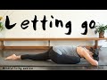 Letting go - Mindful living series (hip focus - 25min)