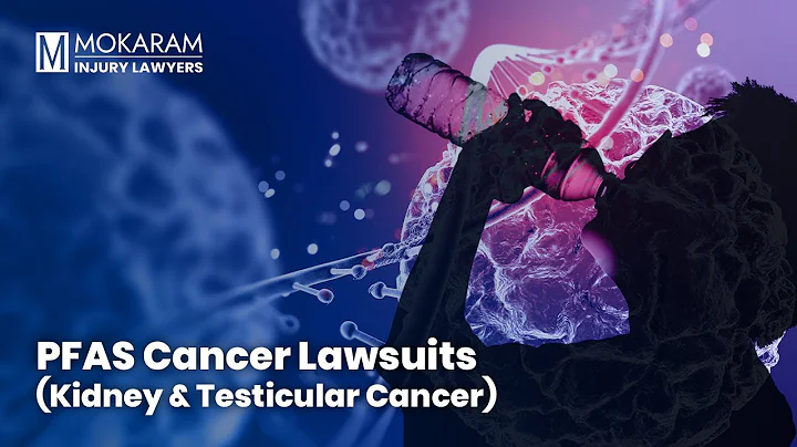 PFAS Cancer Lawsuit - Kidney & Testicular Cancer Claims