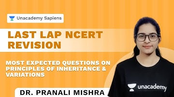 Most expected Questions on Principles of Inheritance & Variations. | Biology | Dr. Pranali Mishra