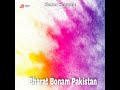 Bharat Bonam Pakistan Mp3 Song