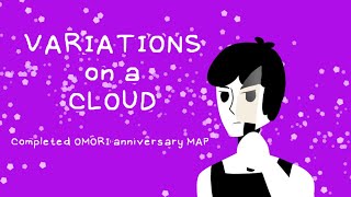 Variations on a Cloud! OMORI Anniversary MAP