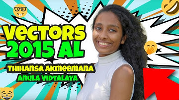Vectors 2015 A/L Question Discussion – Thihansa Akmeemana