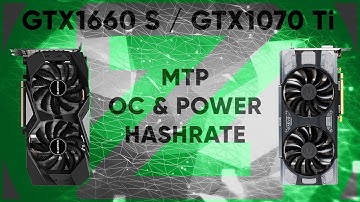 XZC Firo GTX 1660 S & 1070 Ti Hashrate, OC and Power Limits on MTP mining algorithm EVGA Gigabyte