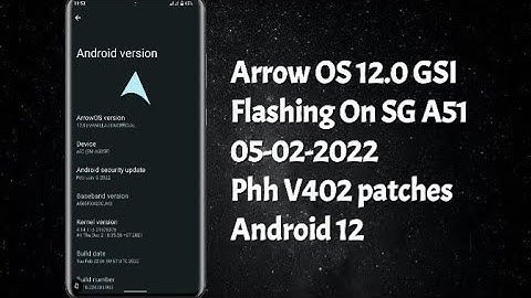 How to flash Arrow OS 12.0 GSI on Galaxy A51 and overview