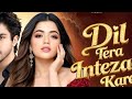 Dil Tera intezar kare #vairalshorts song