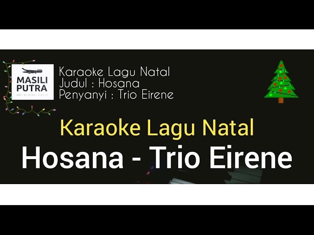 (Karaoke Lagu Natal) Hosana - Trio Eirene | Masili Putra Midi Karaoke class=