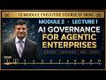 AI Governance M2 L1 Why Traditional Governance Breaks for Agentic AI