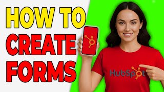How To Create Forms In HubSpot (Easy Setup 2026)