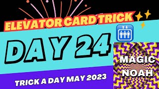 DAY 24 - TRICK A DAY MAY 2023 🎉😱🤯🛗