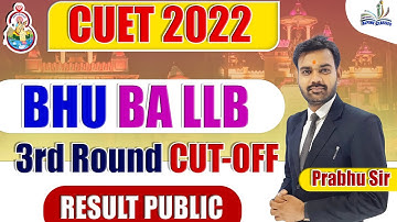 BHU BALLB 3rd ROUND CUT OFF || अभी कितने ROUND चलेगा || ALPINE CLASSES 6394991271 PRABHU SIR