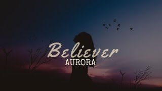 Video-Miniaturansicht von „Believer - AURORA (Lyrics)“