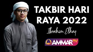 Download Mp3 TAKBIRAN IDUL FITRI 2022 1 JAM IBRAHIM ELHAQ