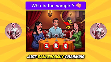 Who is the vampire ?👹only 9%can guess the right answer !! 