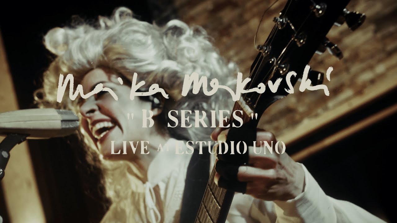 Maika Makovski - B Series - Live at Estudio Uno (Official Video)