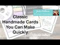 Classic Handmade Cards You Can Make Quickly + They Are Great Gifts Too